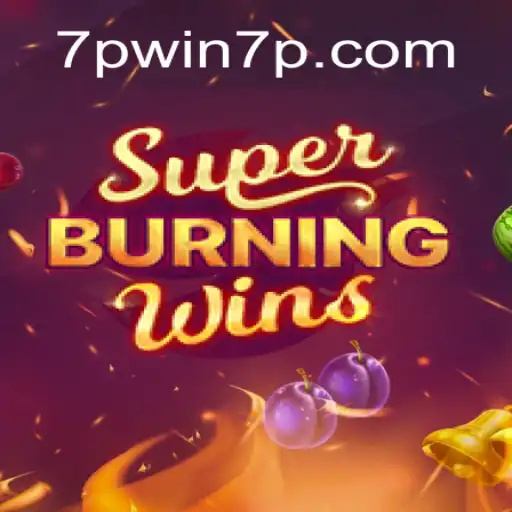 Exploring the Exciting World of SuperBurningWins at 7PWIN Cassino Online